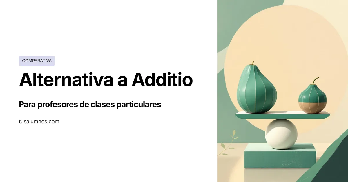 Alternativa a Additio para clases particulares: qué necesita un tutor freelance