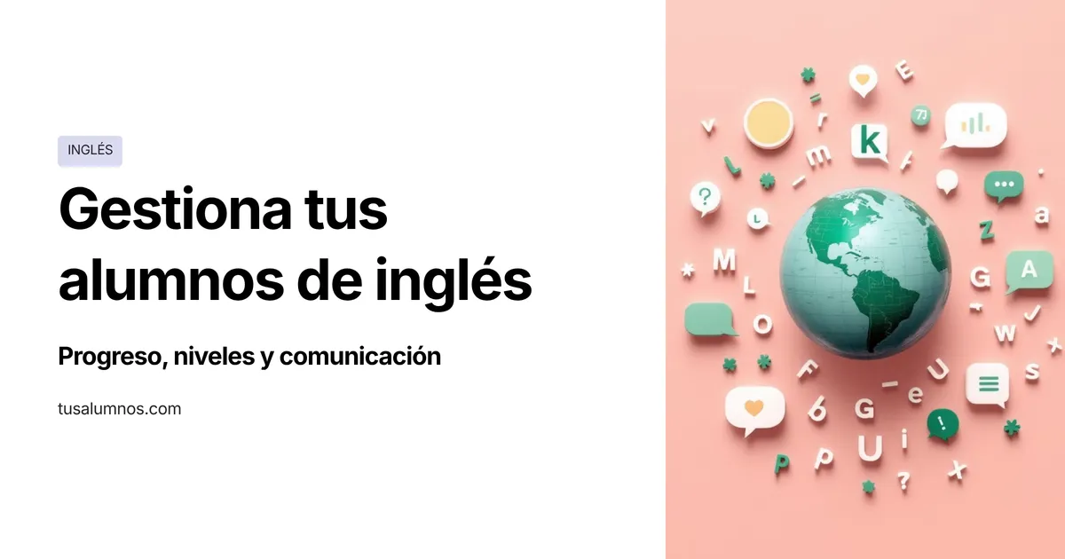 Cómo gestionar tus alumnos de inglés: speaking, vocabulary y seguimiento