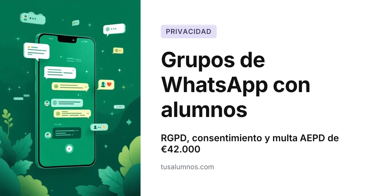 Grupos de WhatsApp con alumnos: AEPD y RGPD para profesores